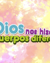 Lección 1: Dios nos hizo con cuerpos diferentes (8-11 años)