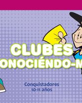 Clubes Conociéndome - Conquistadores (10-11 años)