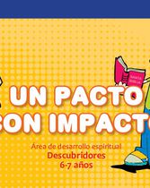 Un pacto con impacto / Descubridores (6-7 años)